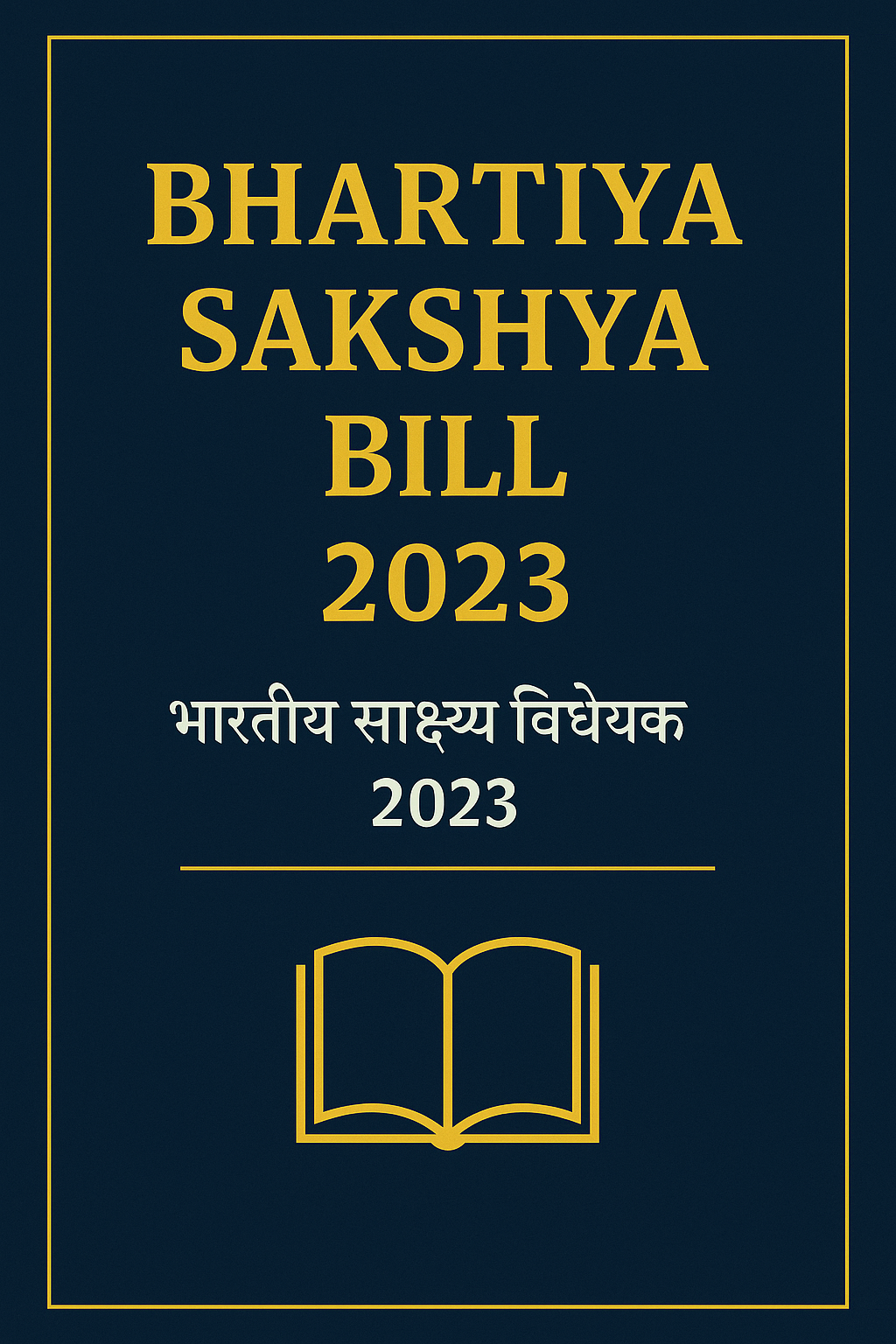 Bhartiya Sakshya Bill 2023 (भारतीय साक्ष्य विधेयक 2023) Bhartiya Sakshya Bill 2023 - भारतीय साक्ष्य विधेयक 2023